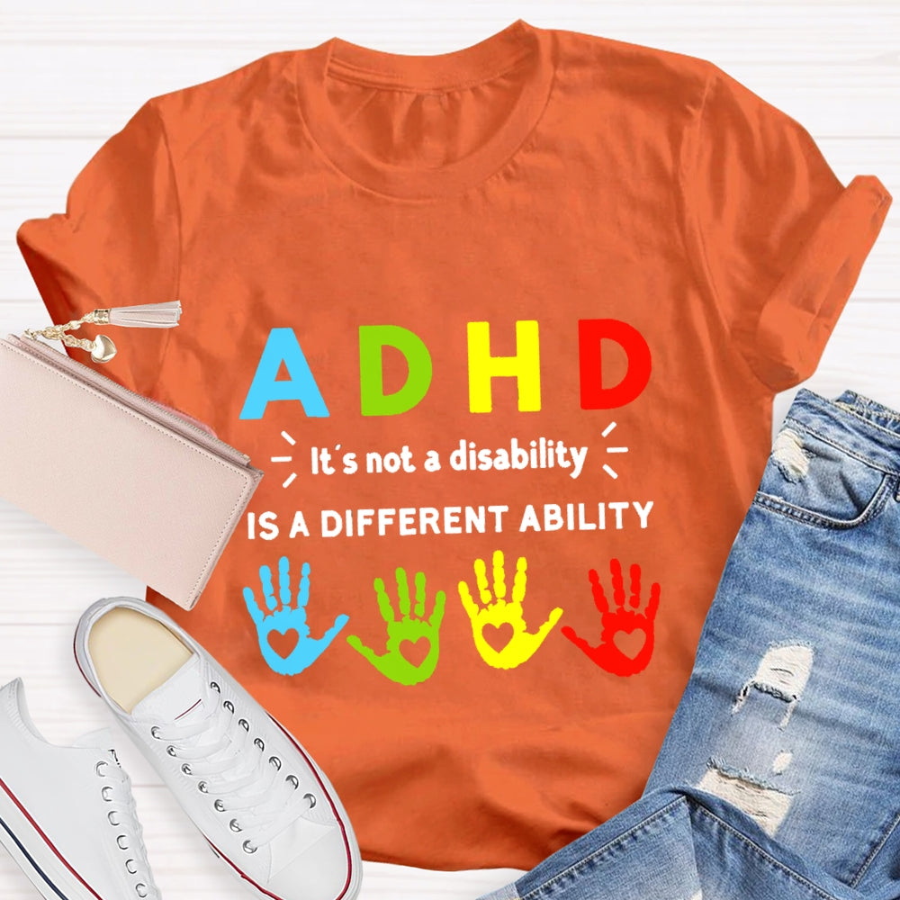 ADHAa It'S Not A Disability It'S A Different Ability T-shirt