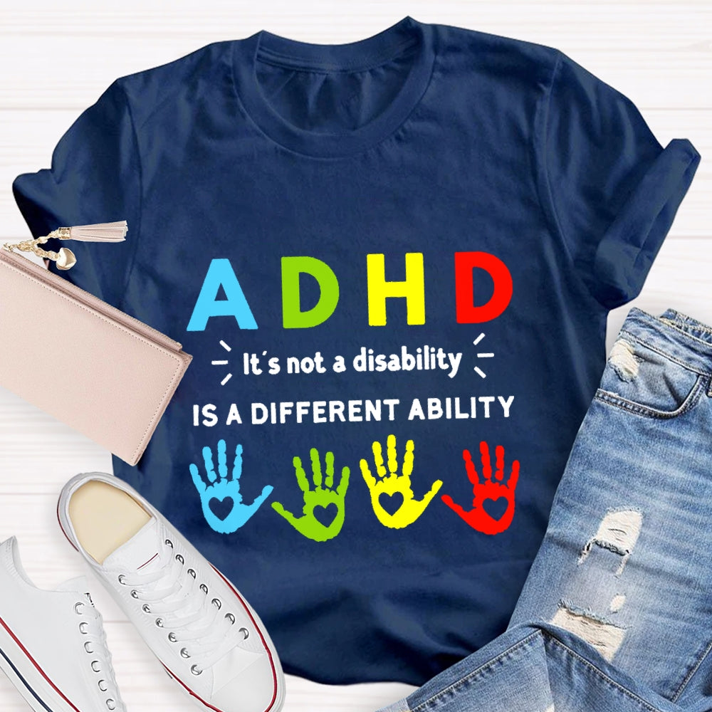 ADHAa It'S Not A Disability It'S A Different Ability T-shirt