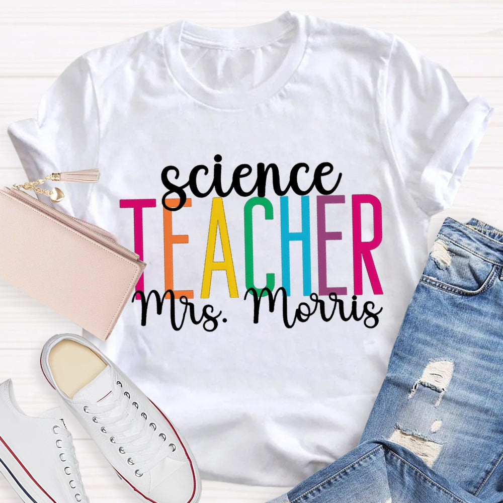 Personalized Name Science Teacher Color Fonts T-shirt