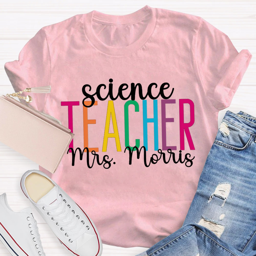 Personalized Name Science Teacher Color Fonts T-shirt