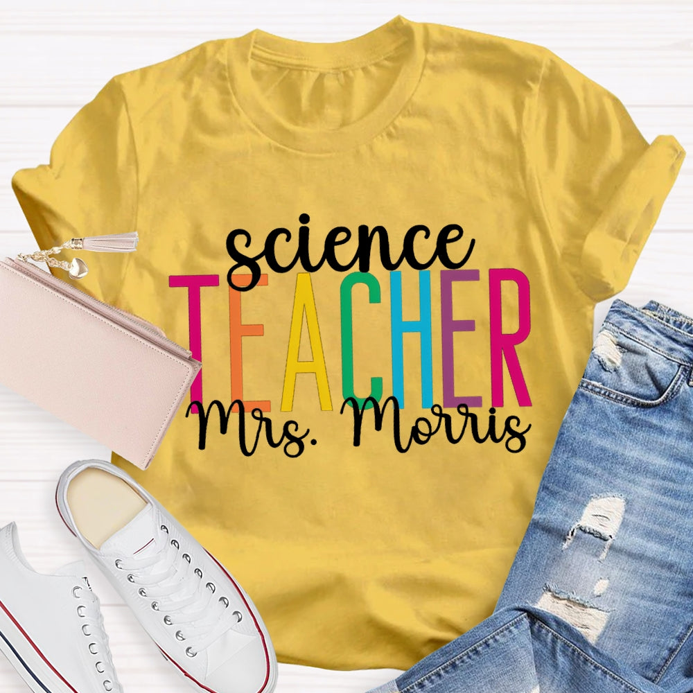 Personalized Name Science Teacher Color Fonts T-shirt
