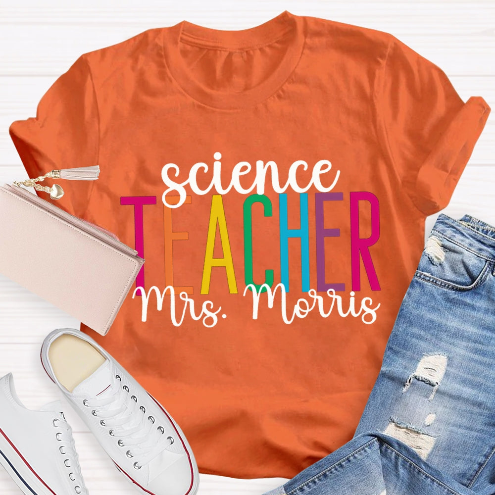 Personalized Name Science Teacher Color Fonts T-shirt