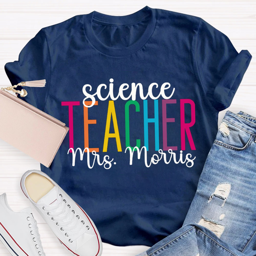 Personalized Name Science Teacher Color Fonts T-shirt