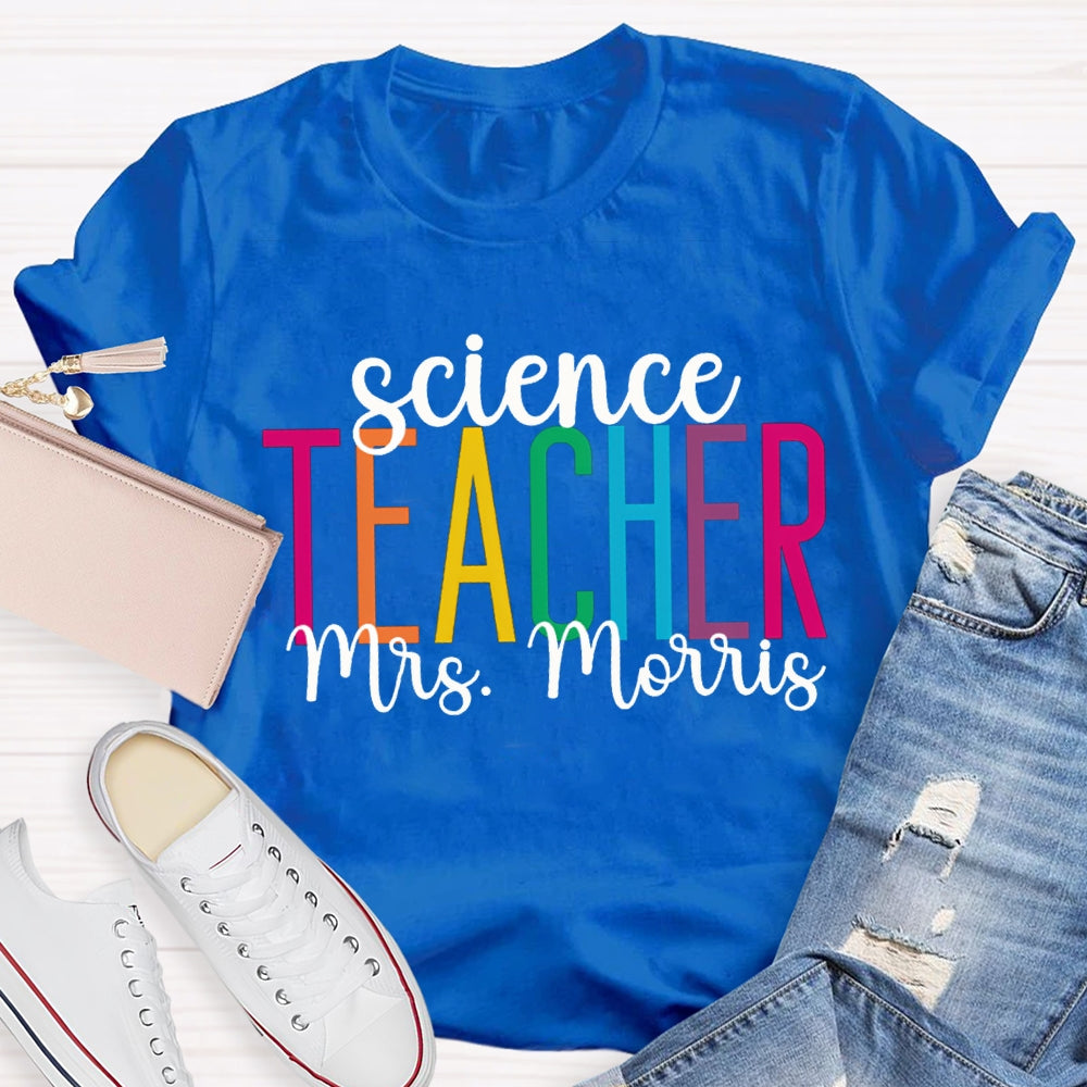 Personalized Name Science Teacher Color Fonts T-shirt