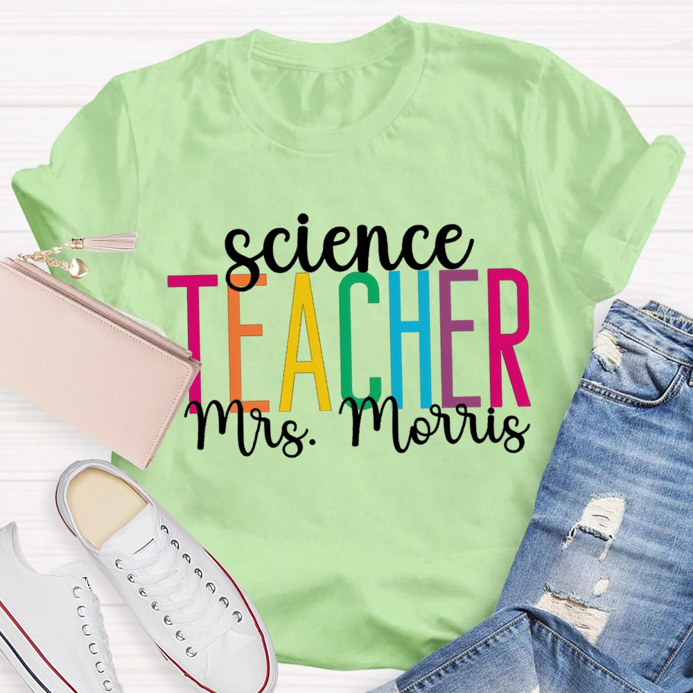 Personalized Name Science Teacher Color Fonts T-shirt