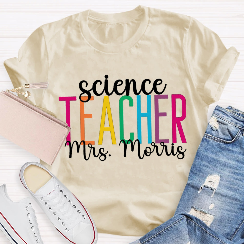 Personalized Name Science Teacher Color Fonts T-shirt