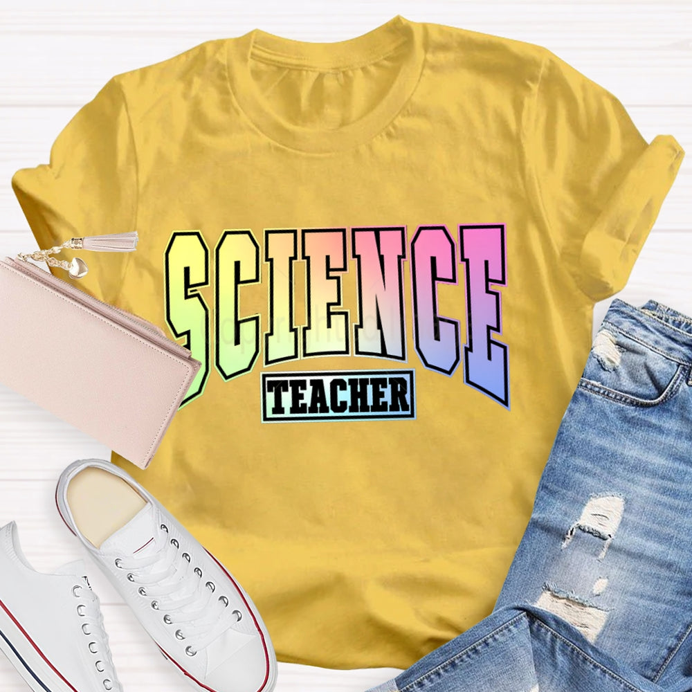 Science Teacher Colorful Gradient Font T-shirt