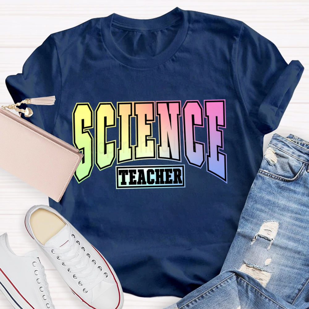 Science Teacher Colorful Gradient Font T-shirt