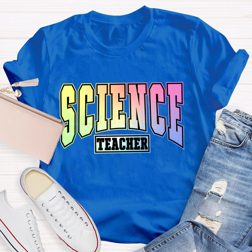 Science Teacher Colorful Gradient Font T-shirt