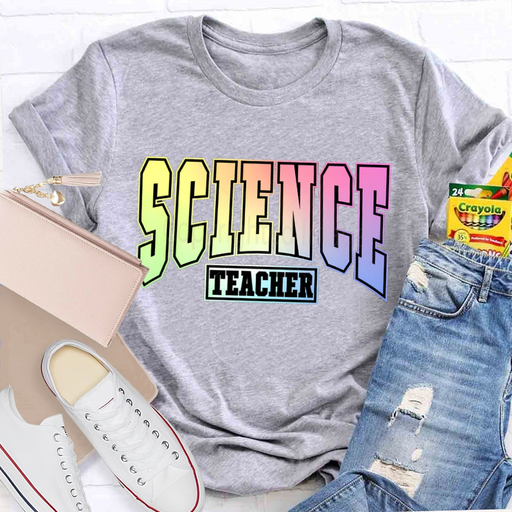 Science Teacher Colorful Gradient Font T-shirt