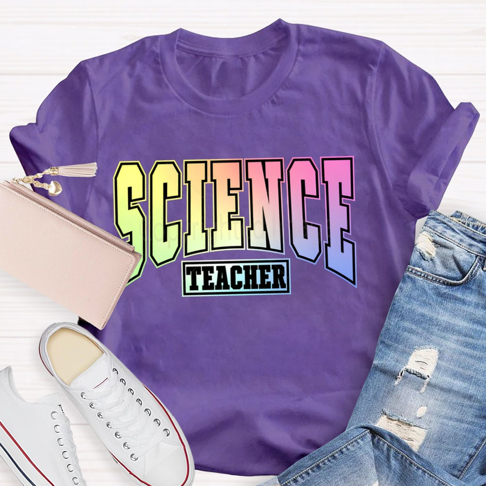 Science Teacher Colorful Gradient Font T-shirt