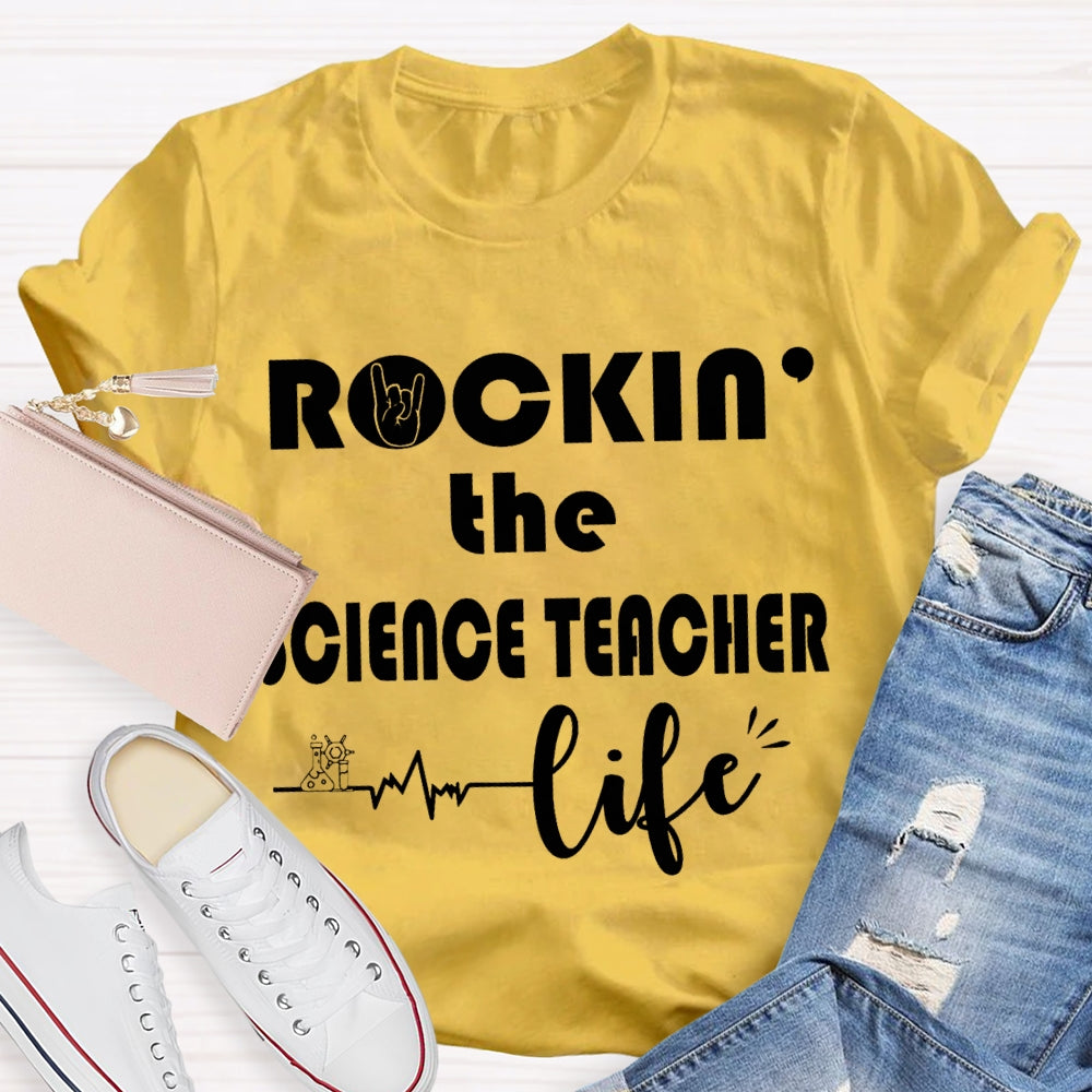 Rockin The Science Teacher Life T-shirt