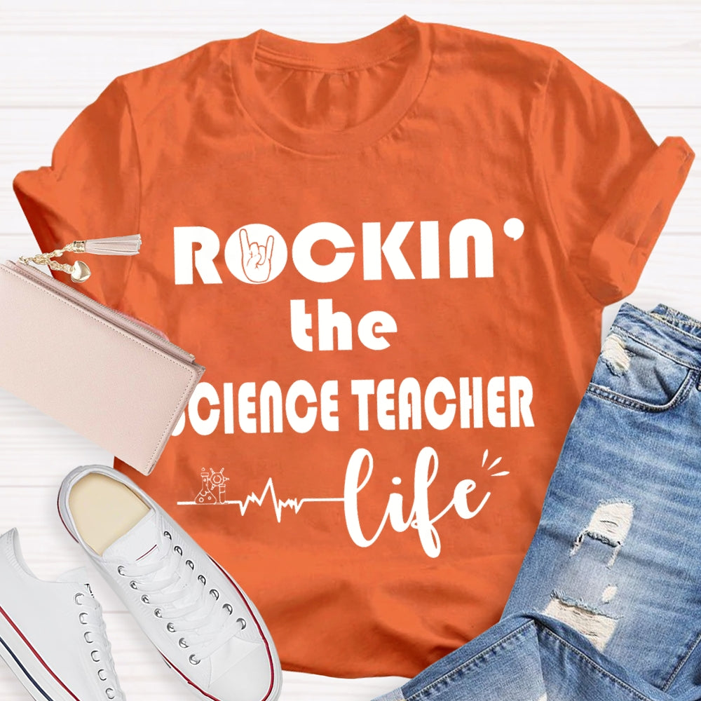 Rockin The Science Teacher Life T-shirt