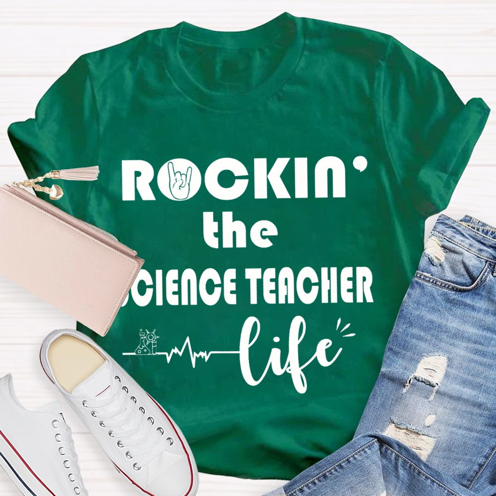 Rockin The Science Teacher Life T-shirt