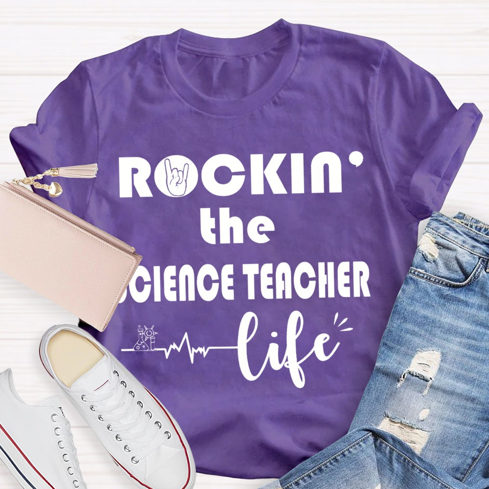 Rockin The Science Teacher Life T-shirt