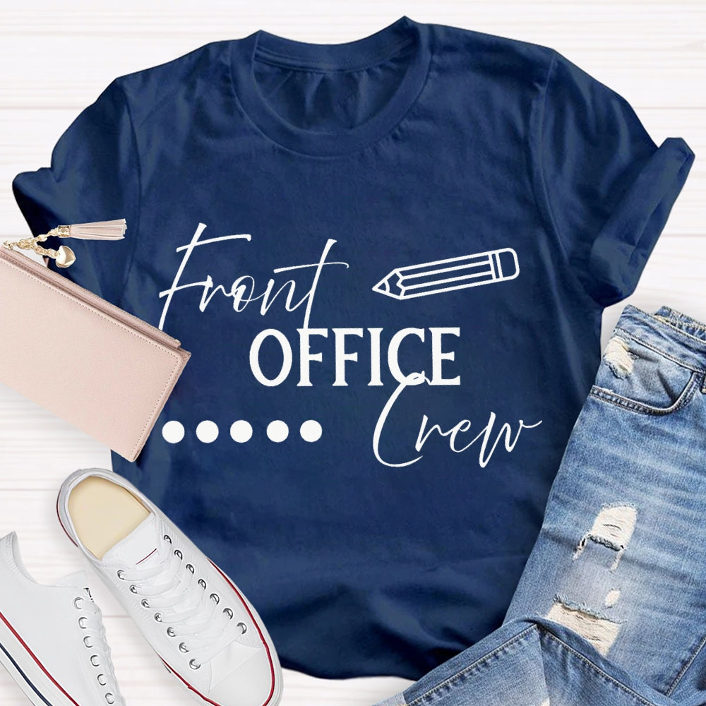 Front Office Crew Various Fonts T-shirt