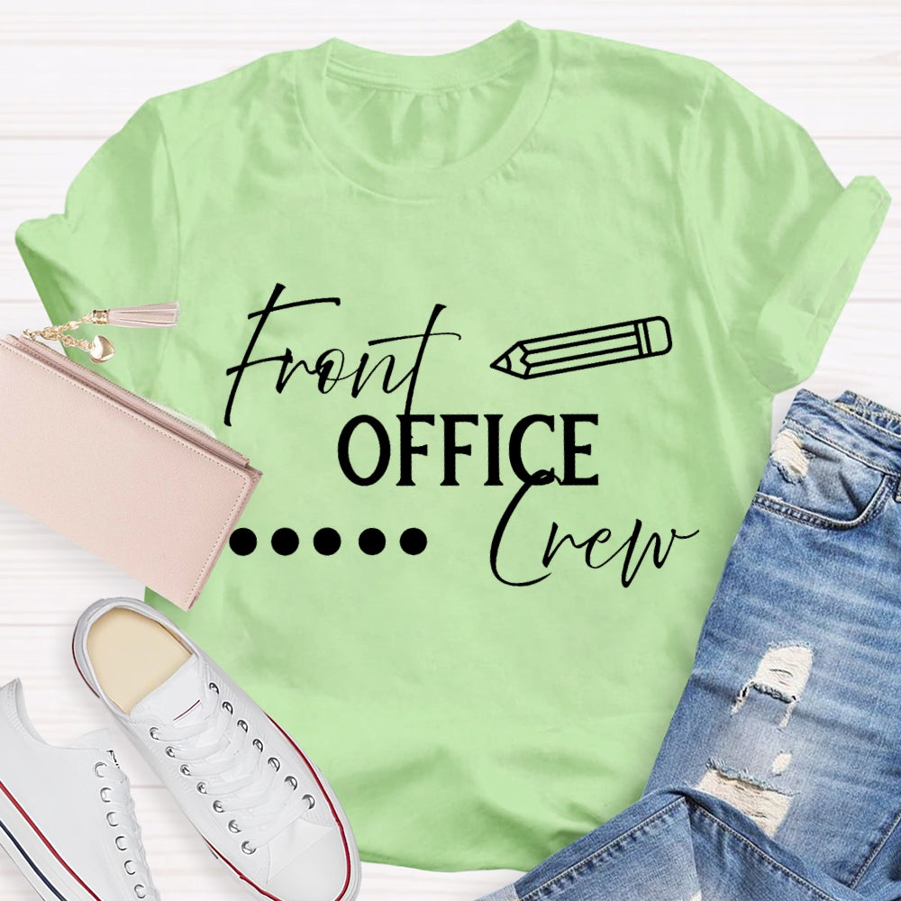 Front Office Crew Various Fonts T-shirt