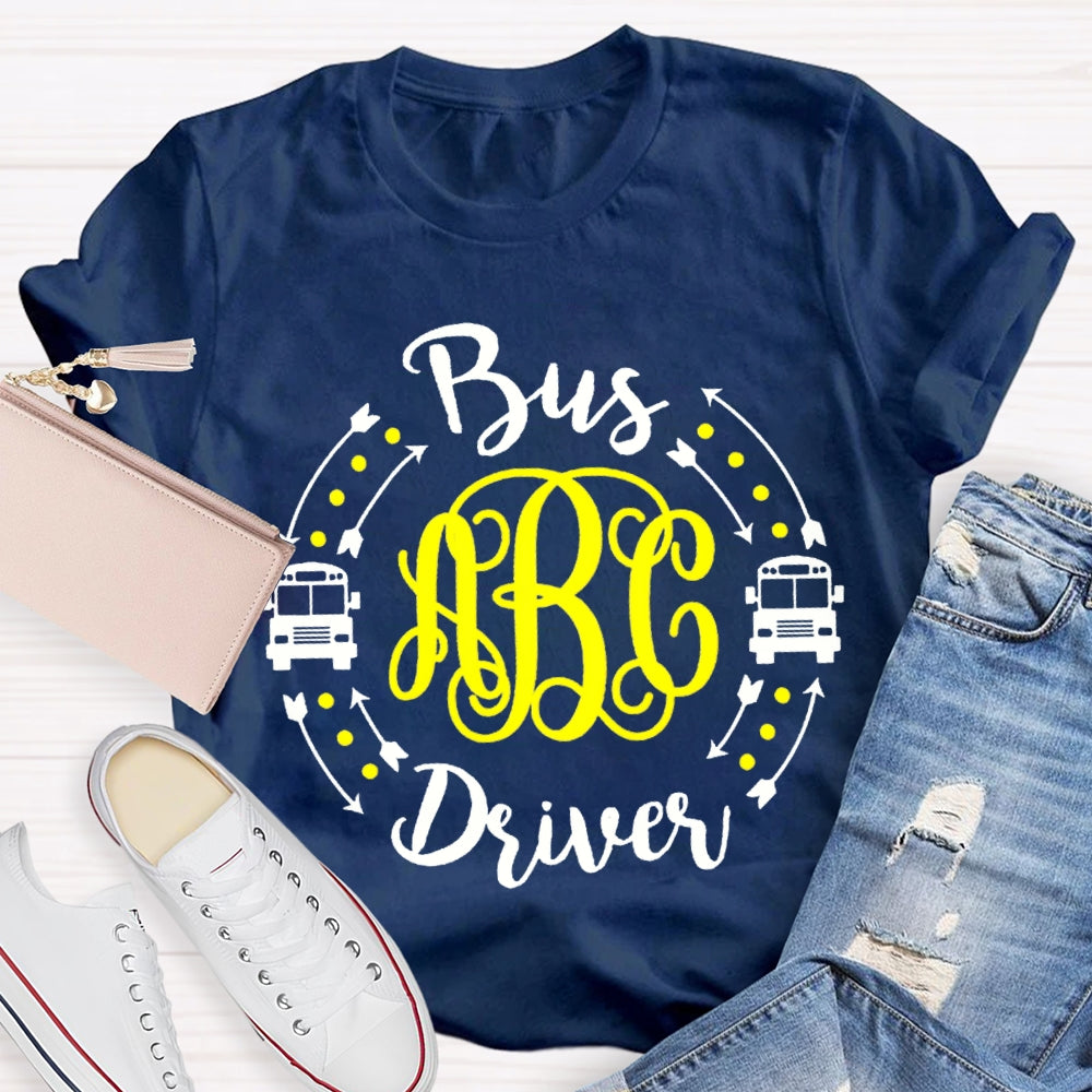 B Is For Bus Driver School Bus T-shirt