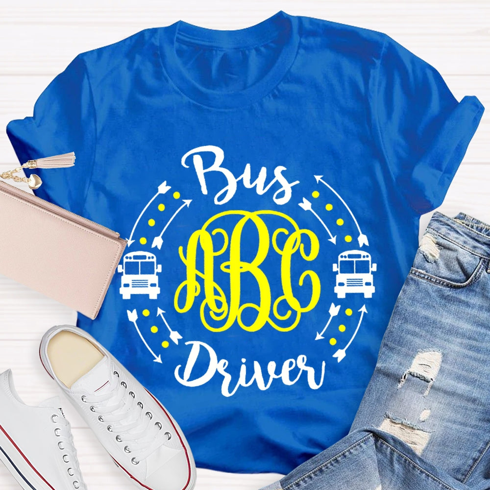 B Is For Bus Driver School Bus T-shirt