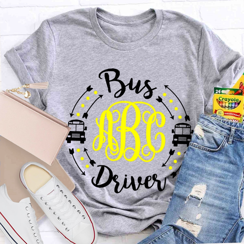 B Is For Bus Driver School Bus T-shirt
