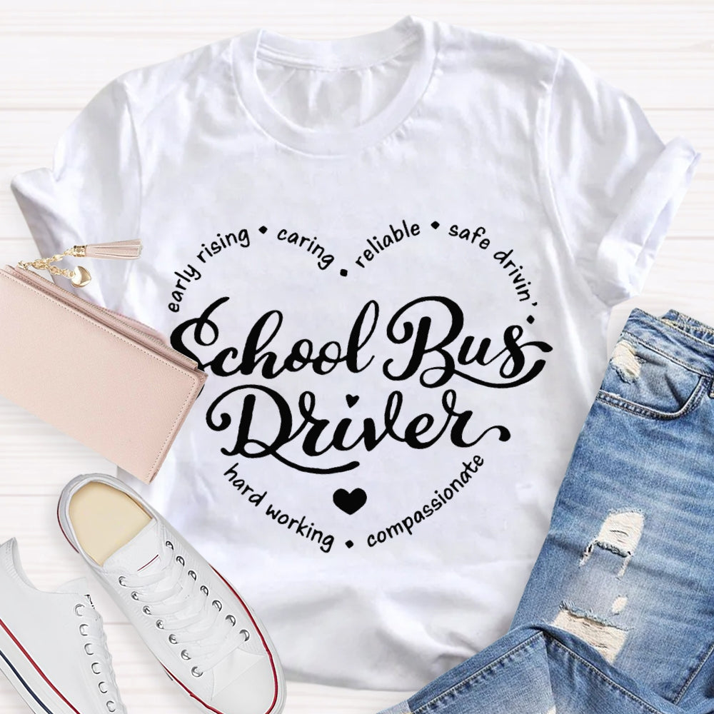 Best School Bus Early Rising Caring Reliable Safe Driving Hard Working T-shirt