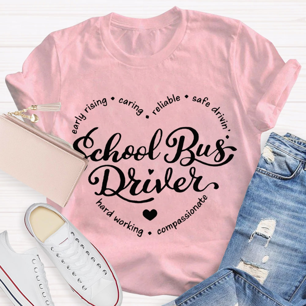 Best School Bus Early Rising Caring Reliable Safe Driving Hard Working T-shirt