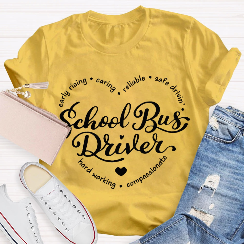 Best School Bus Early Rising Caring Reliable Safe Driving Hard Working T-shirt