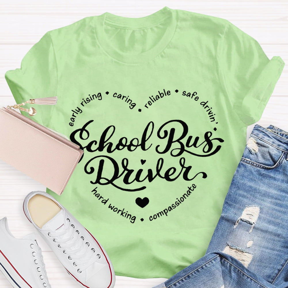 Best School Bus Early Rising Caring Reliable Safe Driving Hard Working T-shirt