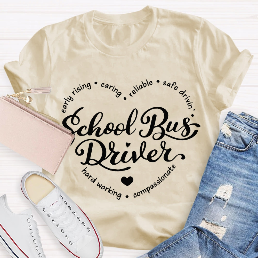 Best School Bus Early Rising Caring Reliable Safe Driving Hard Working T-shirt