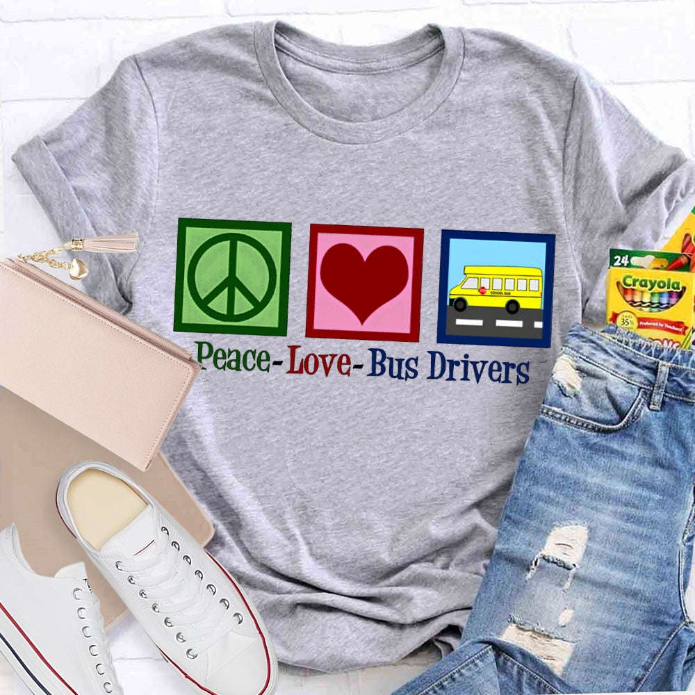 Peace Love Bus Drivers Color Fonts T-shirt