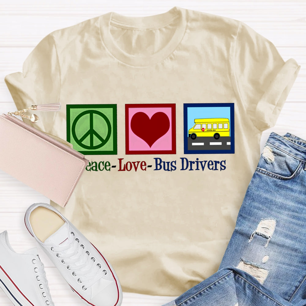 Peace Love Bus Drivers Color Fonts T-shirt