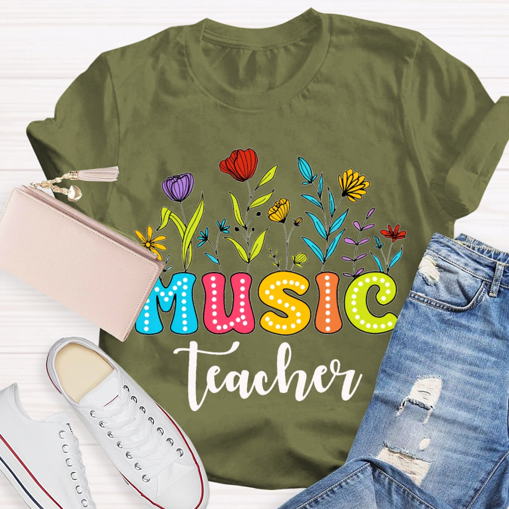 Music Teacher Colorful Fonts And Flowers T-shirt