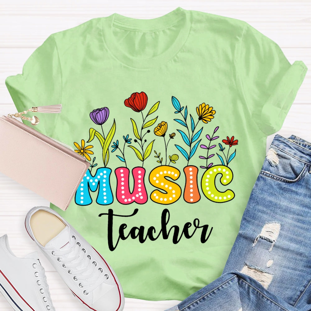 Music Teacher Colorful Fonts And Flowers T-shirt