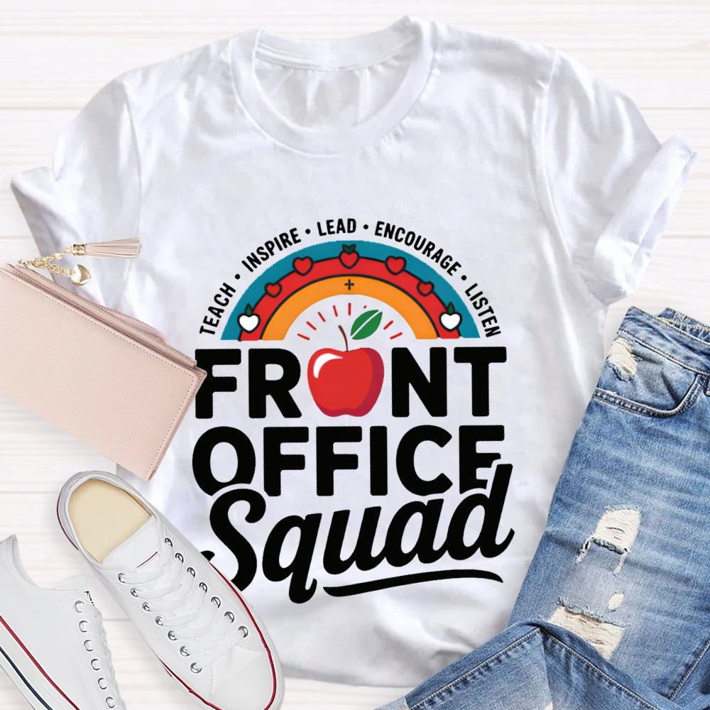 Front Office Squad Teach Inspire Lead Encourage Listen T-shirt