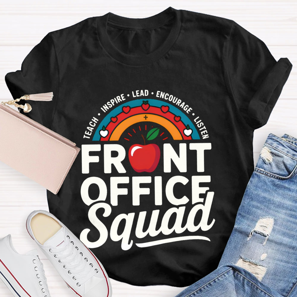 Front Office Squad Teach Inspire Lead Encourage Listen T-shirt