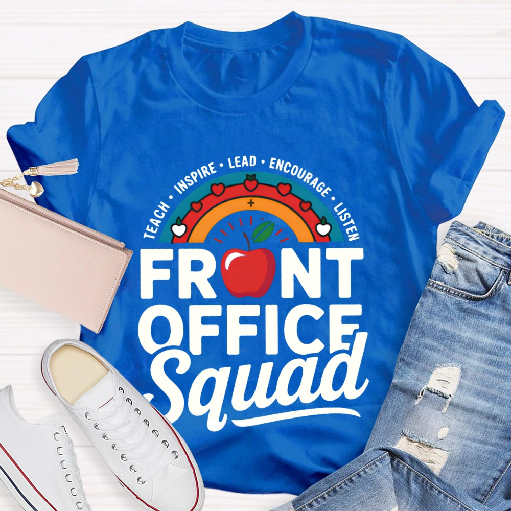 Front Office Squad Teach Inspire Lead Encourage Listen T-shirt