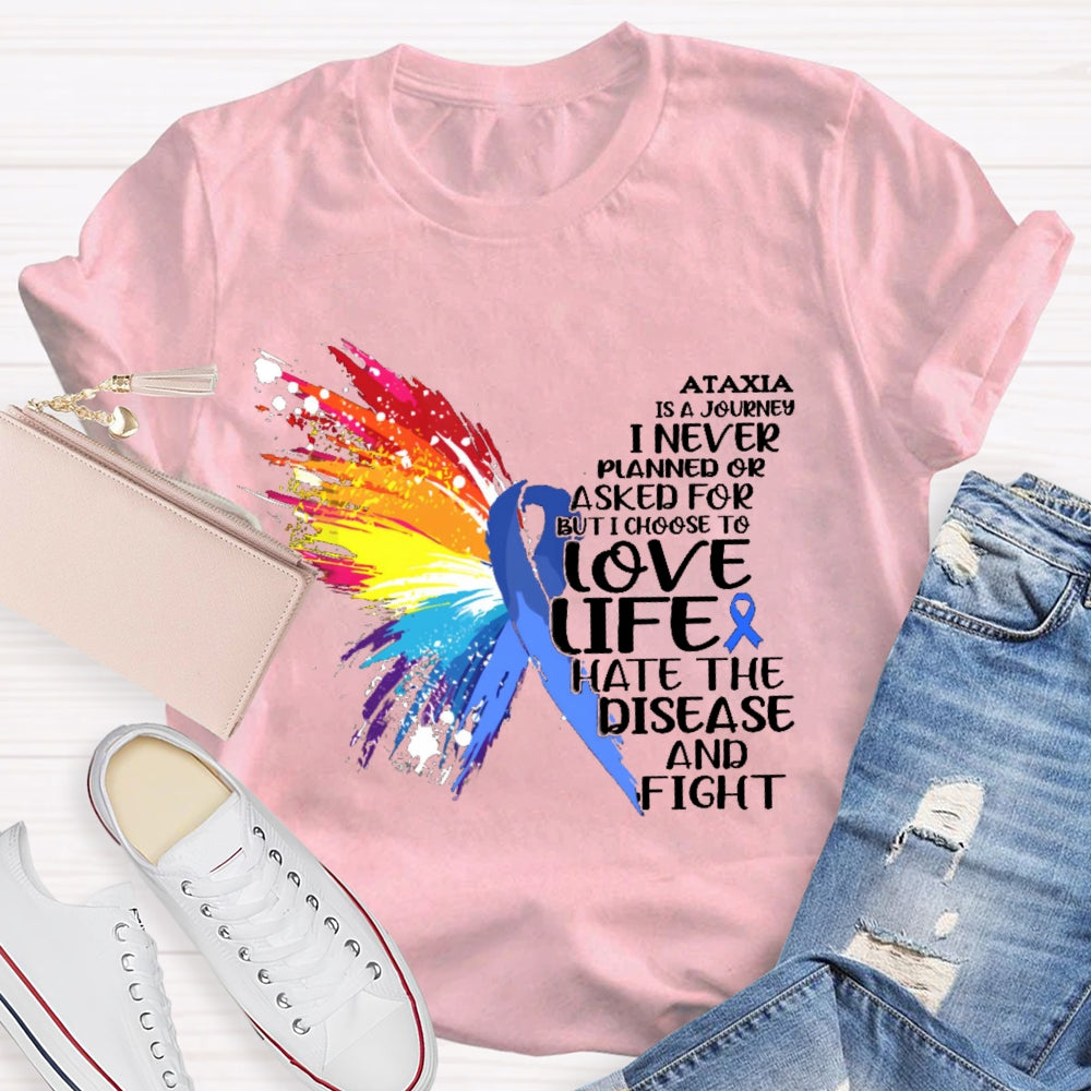 Love Life Hate The Disease And Fight T-shirt