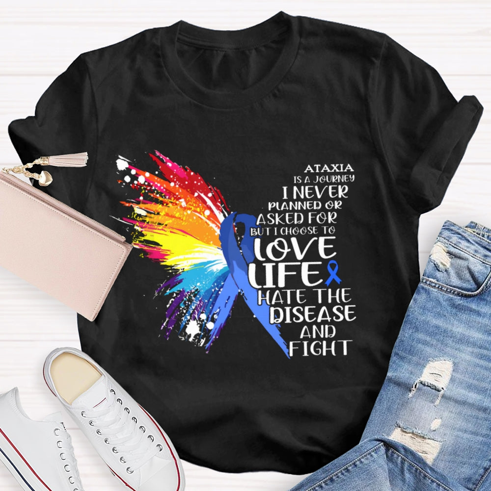 Love Life Hate The Disease And Fight T-shirt