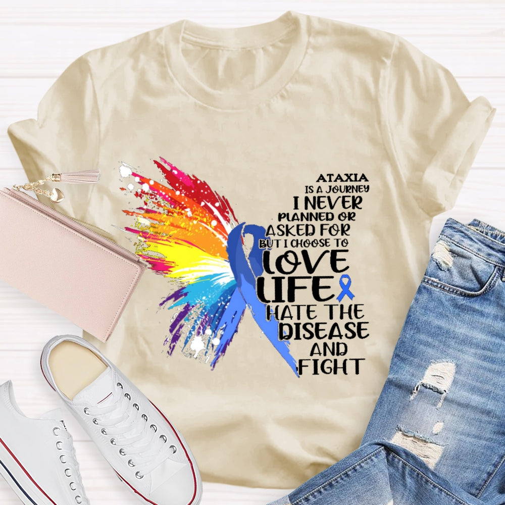 Love Life Hate The Disease And Fight T-shirt