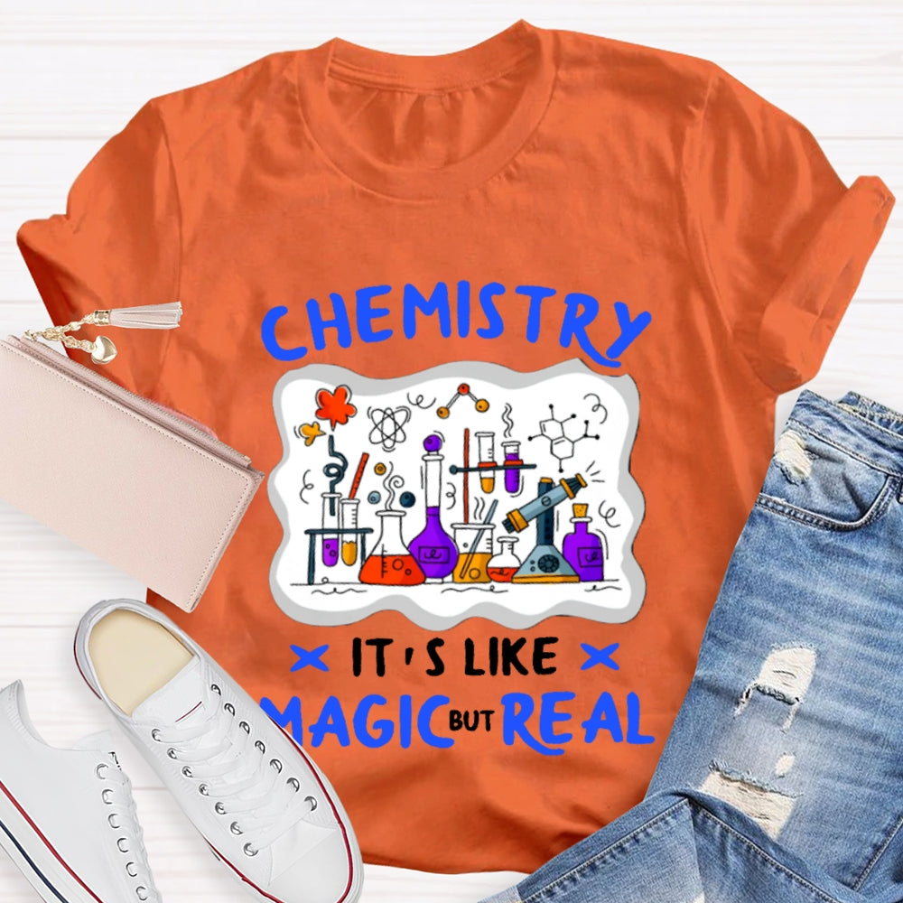 Chemistry It'S Like Magic But Real T-shirt