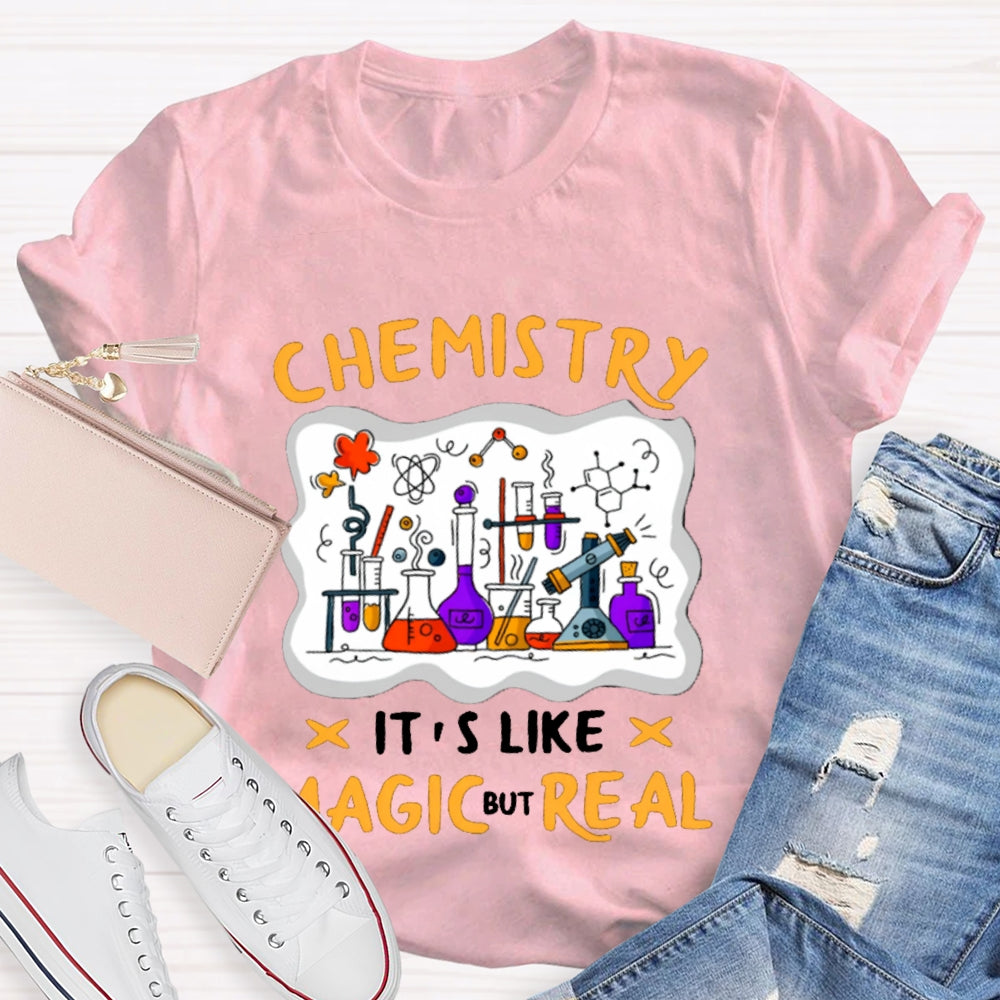 Chemistry It'S Like Magic But Real T-shirt