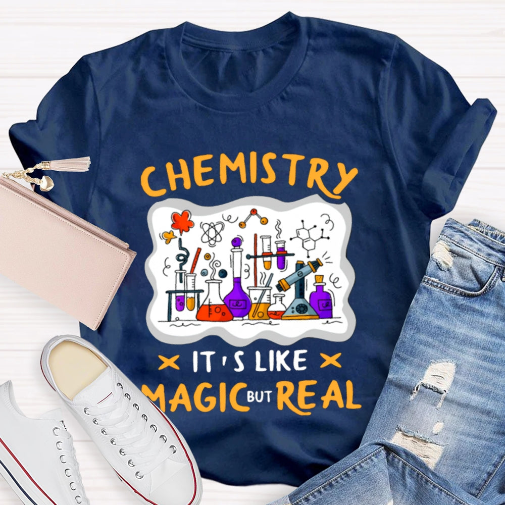 Chemistry It'S Like Magic But Real T-shirt