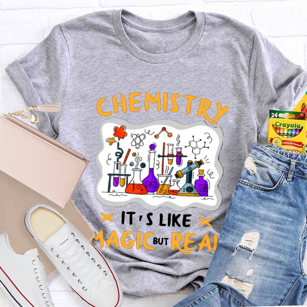 Chemistry It'S Like Magic But Real T-shirt