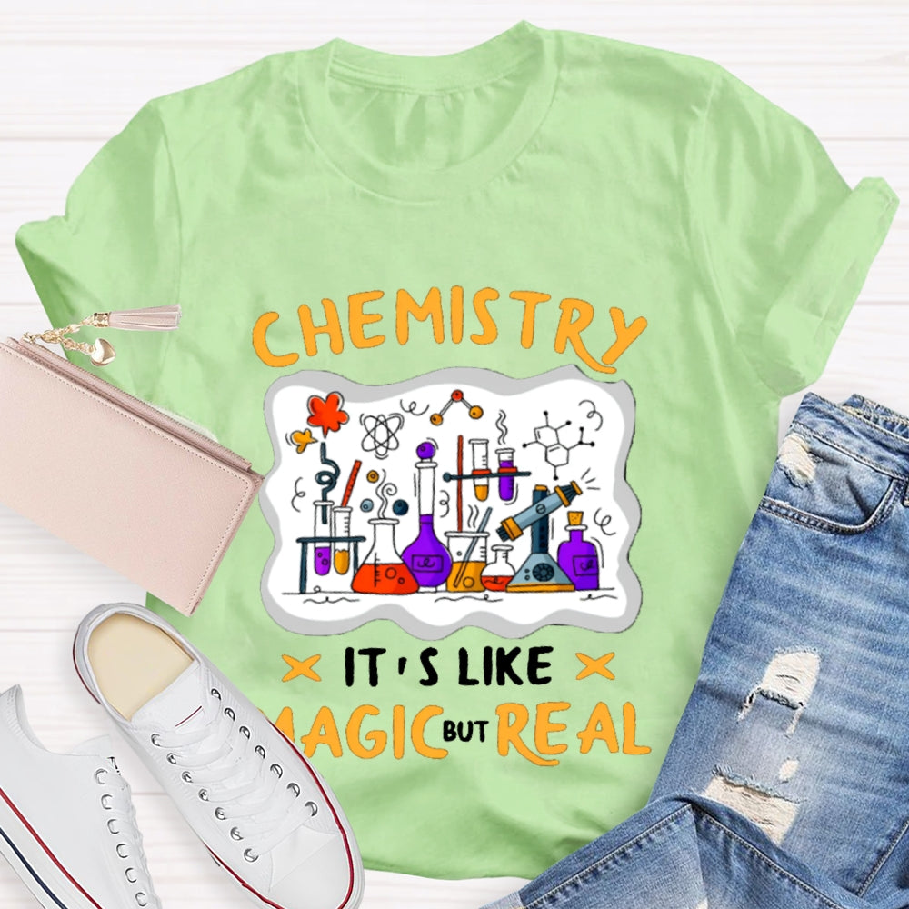 Chemistry It'S Like Magic But Real T-shirt
