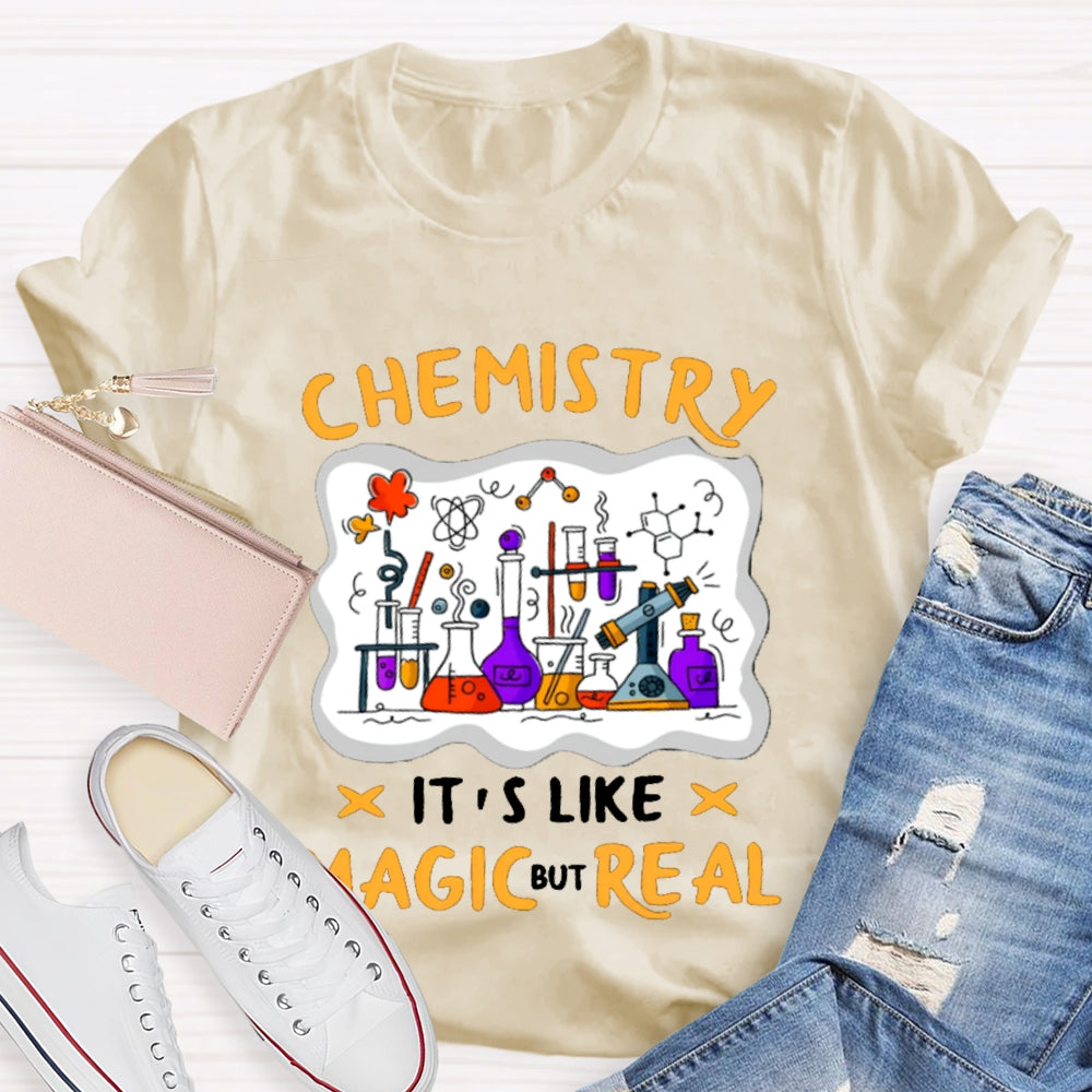 Chemistry It'S Like Magic But Real T-shirt