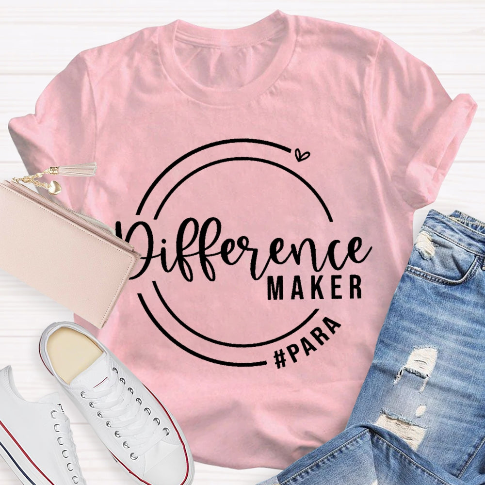 Difference Maker Para Paraprofessional T-shirt