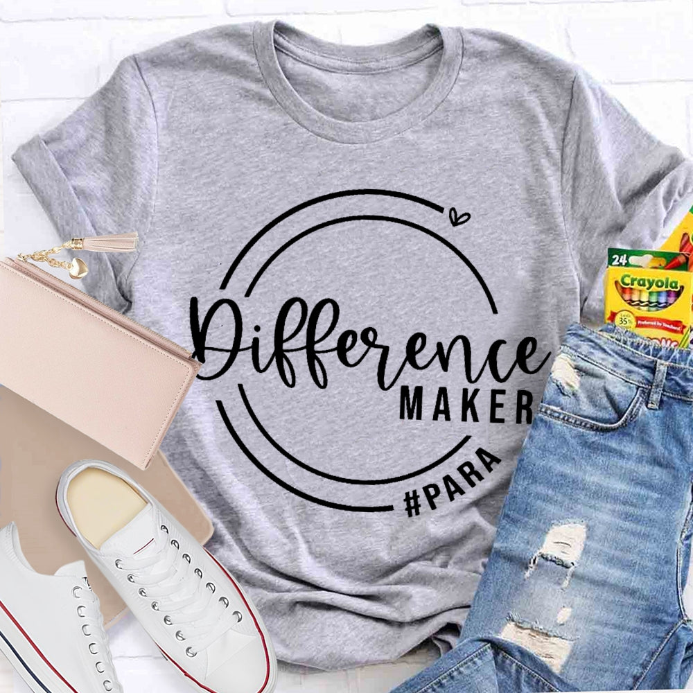 Difference Maker Para Paraprofessional T-shirt
