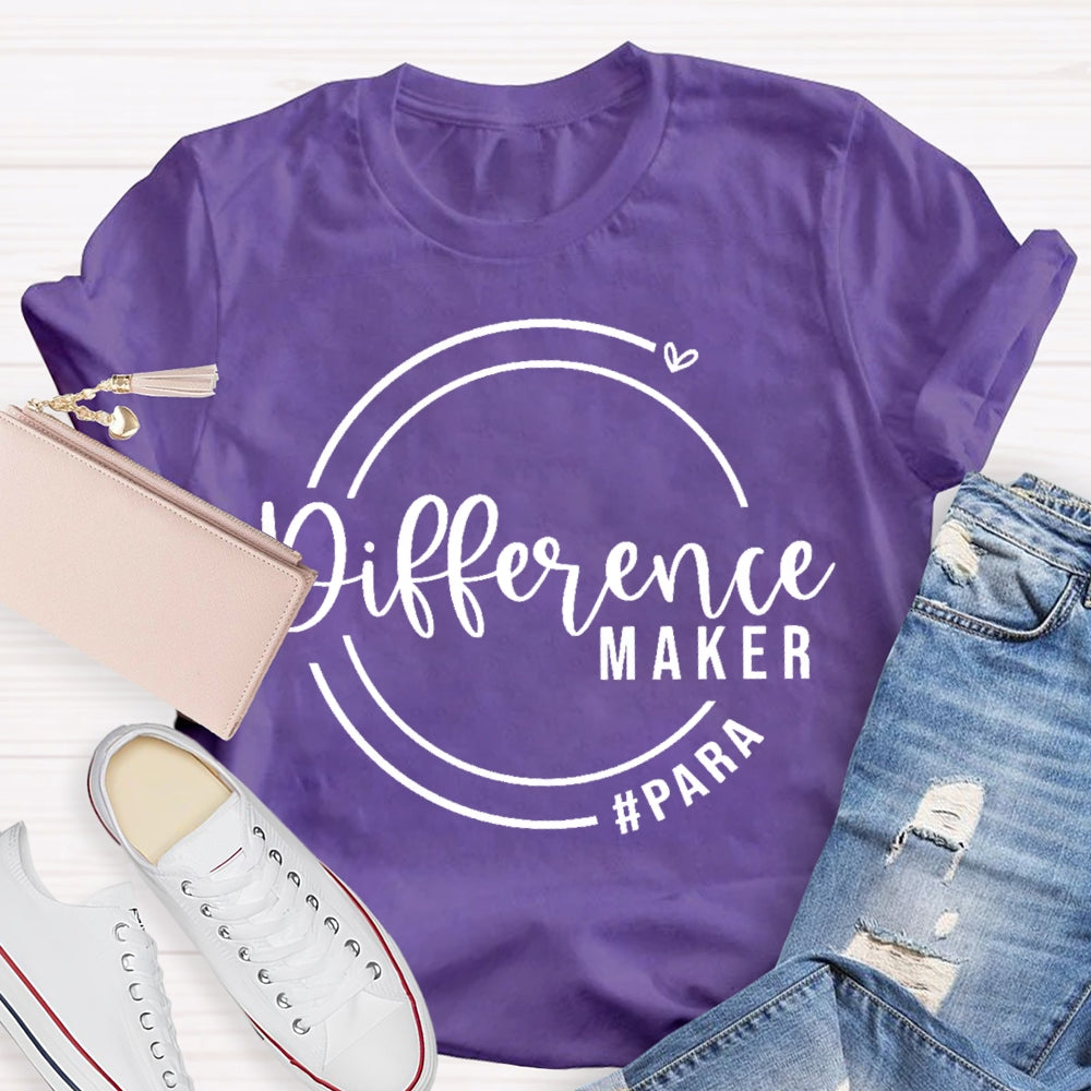 Difference Maker Para Paraprofessional  T-shirt