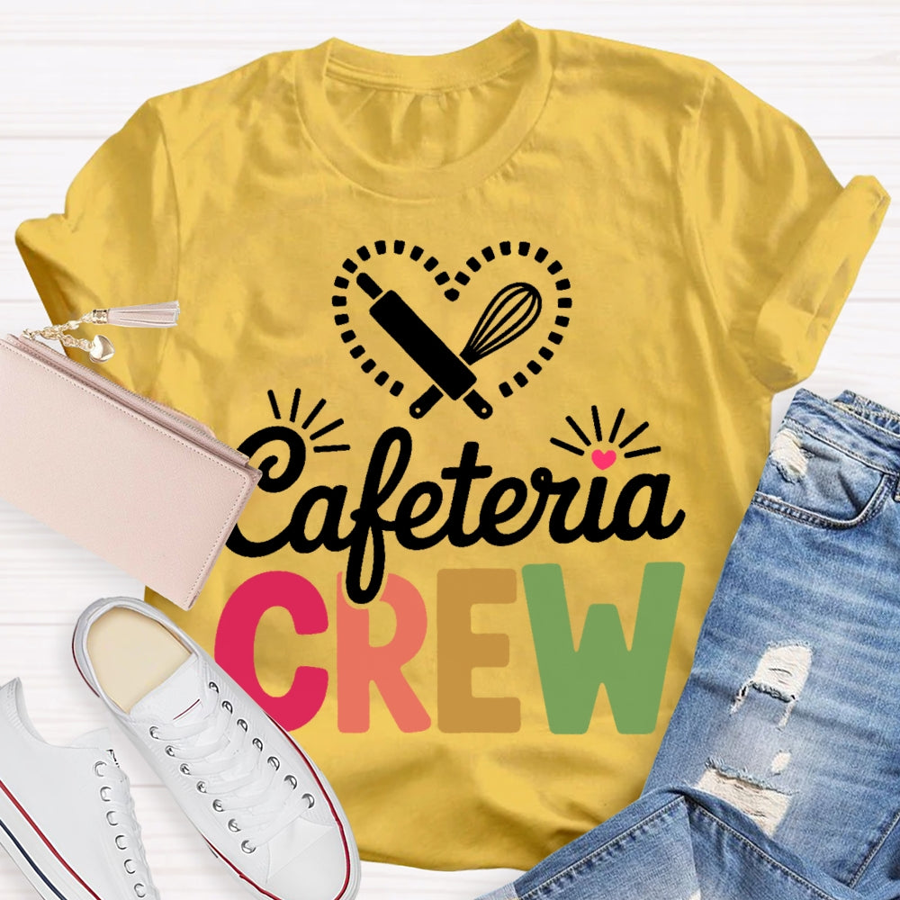 Cafeteria Crew  T-shirt