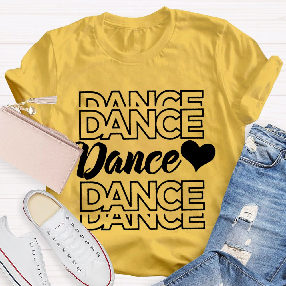 Dance And Heart Dance Teacher T-shirt